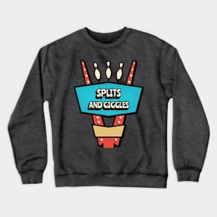 Splits and Giggles Crewneck Sweatshirt